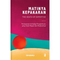 Matinya Kepakaran: perlawanan terhadap pengetahuan yang telah mapan dan mudaratnya