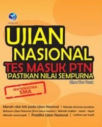 Ujian Nasional Tes Masuk PTN  pastikan nilai sempurna