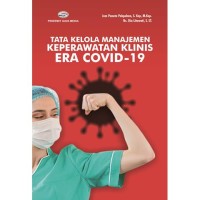 Tata kelola Manajemen Keperawatan Klinis Era Covid-19