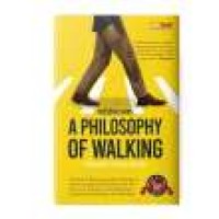 A Philosophy Of Walking Filosofi Jalan Kaki