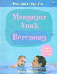 Panduan Orang Tua: Mengajar Anak Berenang