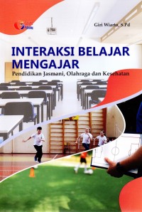 INTERAKSI BELAJAR MENGAJAR: Pendidikan jasmani, olahraga dan kesehatan