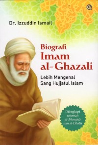 BIOGRAFI IMAM AL-GHAZALI  : Lebih mengenal sang hujjatul islam