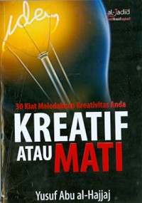 KREATIF ATAU MATI