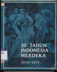 Image of 30 Tahun Indonesia Merdeka 1974 1975 Jilid 4