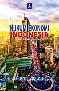 Hukum Ekonomi Indonesia Suatu Pengantar