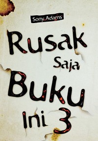 Rusak saja buku ini 3