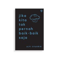 Image of jika kita tak pernah baik-baik saja