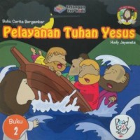 Buku Cerita Bergambar Pelayanan Tuhan Yesus Buku 2