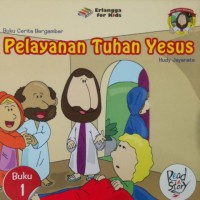 Buku Cerita Bergambar Pelayanan Tuhan Yesus Buku 1