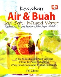 Keajaiban Air & Buah jadi Satu: Infused water