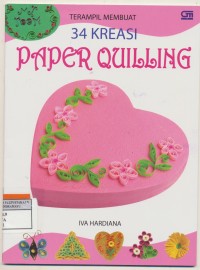 Terampil membuat 34 Kreasi Paper quilling