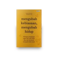 Mengubah Kebiasaan, Mengubah Hidup