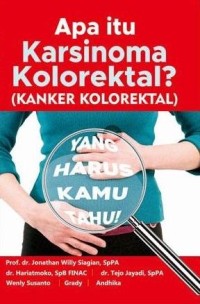 Apa Itu Karsinoma Kolorektal (Kanker Kolorektal)