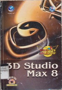 PANDUAN APLIKATIF 3D STUDIO MAX 8