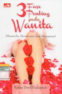 Image of 3 FASE PENTING PADA WANITA : (Menarche, Menstruasi, dan Menopause)