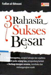 3 rahasia sukses besar