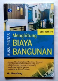 Buku Pintar Menghitung Biaya Bangunan-Edisi Terbaru