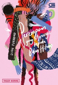 Perempuan yang Menangis Kepada Bulan Hitam