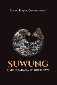 Suwung: Ajaran Rahasia Leluhur Jawa