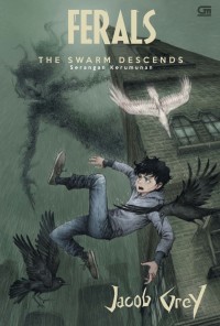 Ferals : The Swarm Descends (Serangan Kerumunan)