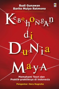 Kebohongan di Dunia Maya : Memahami Teori dan Praktik-praktiknya di Indonesia