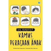 Image of Apa Namanya ? Kamus Perasaan Anak