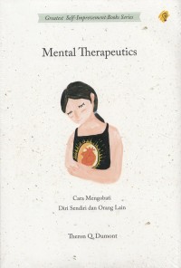 Mental Therapeutics: cara mengobati diri sendiri dan orang lain