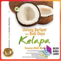 Untung Berlipat Dari Budi Daya Kelapa Tanaman Multi Manfaat