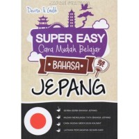 SUPER EASY CARA MUDAH BELAJAR BAHASA JEPANG