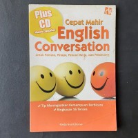 Image of Cepat Mahir English Conversation: untuk pemula, pelajar, pencari kerja, dan pelancong