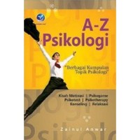 A-Z Psikologi-Berbagai Kumpulan Topik Psikologi