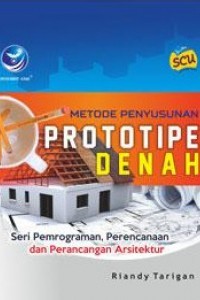 Metode Penyusunan Prototipe Denah Seri Pemrograman, Perencanaan dan Perancangan Arsitektur