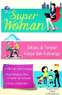 Image of Super Woman Ukses di tempat kerja dan kelurga