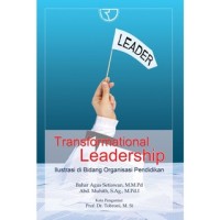 Transformational Leadership: Ilustrasi di Bidang Organisasi Pendidikan