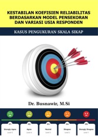 Image of KESTABILAN KOEFISIEN RELIABILITAS BERDASARKAN MODEL PENSEKORAN DAN VARIASI USIA RESPONDEN: Kasus Pengukuran skala sikap