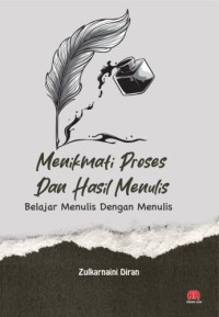 MENIKMATI PROSES DAN HASIL MENULIS: Belajar menulis dengan menulis