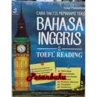 Image of Cara Taktis Memahami Teks Bahasa Inggris dan TOEFL Reading