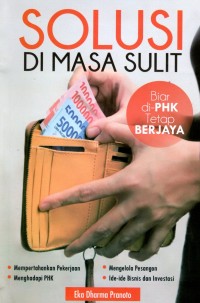 Solusi di Masa Sulit: biar di-PHK tetap berjaya