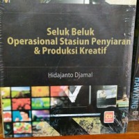 Seluk Beluk Operasional Stasiun Penyiaran & Produksi Kreatif