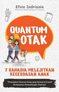 Image of QUANTUM OTAK : 7 Rahasia Melejitkan Kecerdasan Anak
