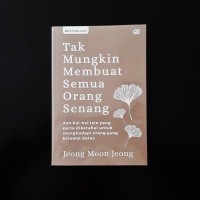 Tak Mungkin Membuat Semua Orang Senang