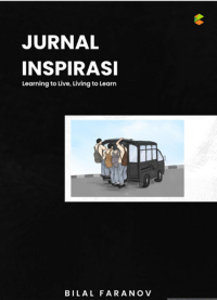 JURNAL INSPIRASI: Learning to live, living to learn