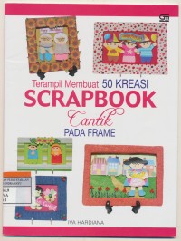 Image of Terampil Membuat 50 Kreasi Scrapbook cantik
