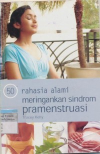 50 RAHASIA ALAMI MERINGANKAN SINDROM PRAMENSTRUASI