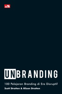 Image of UNBRANDING : 100 Pelajaran Branding di Era Disruptif