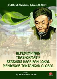 KEPEMIMPINAN TRANSFORMATIF BERBASIS KEARIFAN LOKAL MENJAWAB TANTANGAN GLOBAL