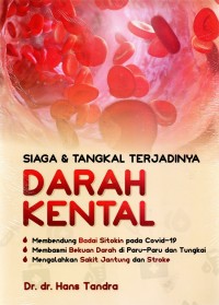 Siaga & Tangkal Terjadinya Darah Kental