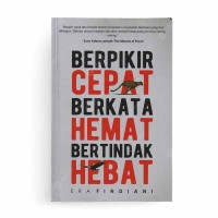 Berpikir Cepat, Berkata Hemat, Bertindak Hebat