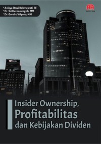 INSIDER OWNERSHIP, PROFITABILITAS DAN KEBIJAKAN DIVIDEN